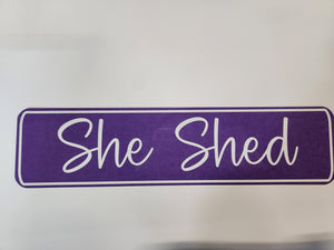 She Shed Street Sign