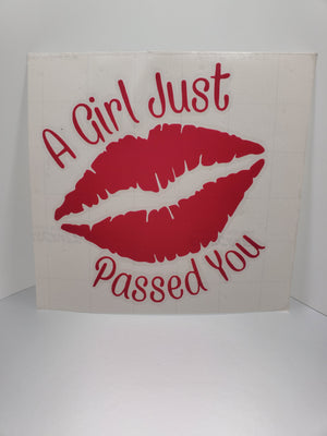 A Girl Just Passed You Decal